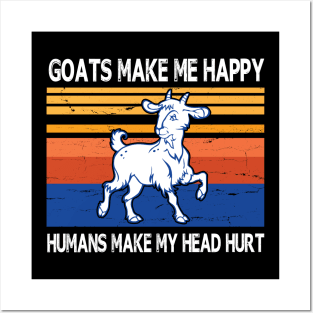 Goats Make Me Happy Humans Make My Head Hurt Summer Holidays Christmas In July Vintage Retro Posters and Art